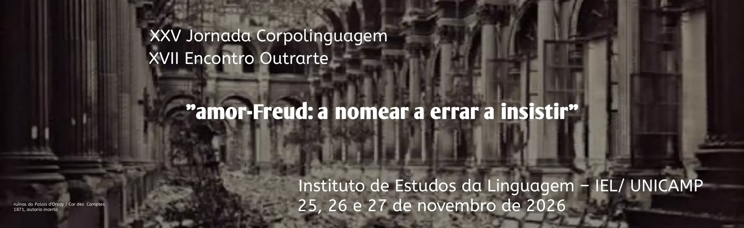 XXV Jornada Corpolinguagem / XVII Encontro Outrarte